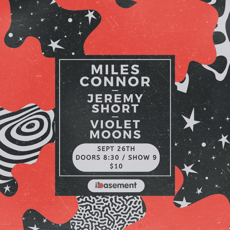 Miles Conner // Jermey Short // Violent Moons