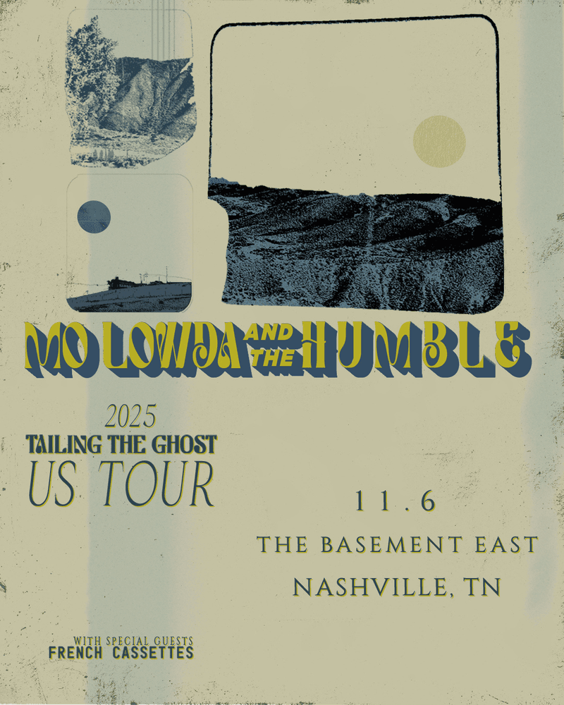 Mo Lowda & The Humble // French Cassettes - Tailing the Ghost Tour