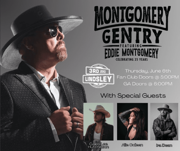 Montgomery Gentry featuring Eddie Montgomery Celebrating 25 years with Special Guests Caleb Lee Hutchinson , Allie Colleen & Ira Dean