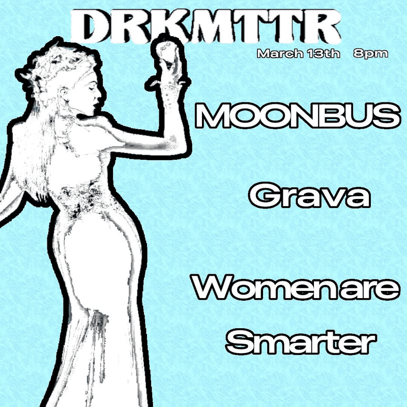 Moonbus // Grava // Women are Smarter
