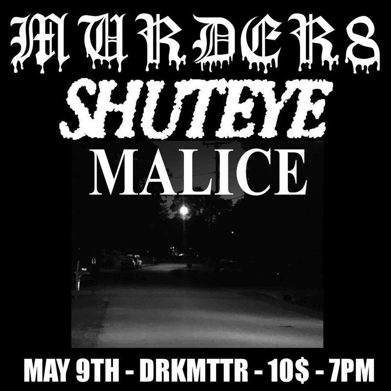 Murder 8 // Shut eye // Malice