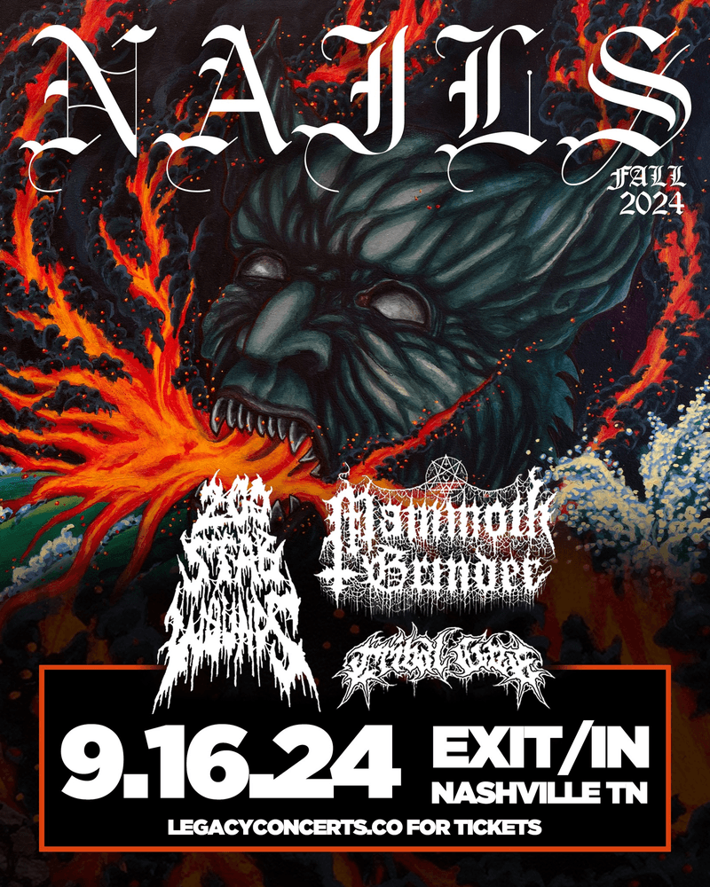 Nails // 200 Stab Wounds // Mammoth Grinder // Tribal Gaze