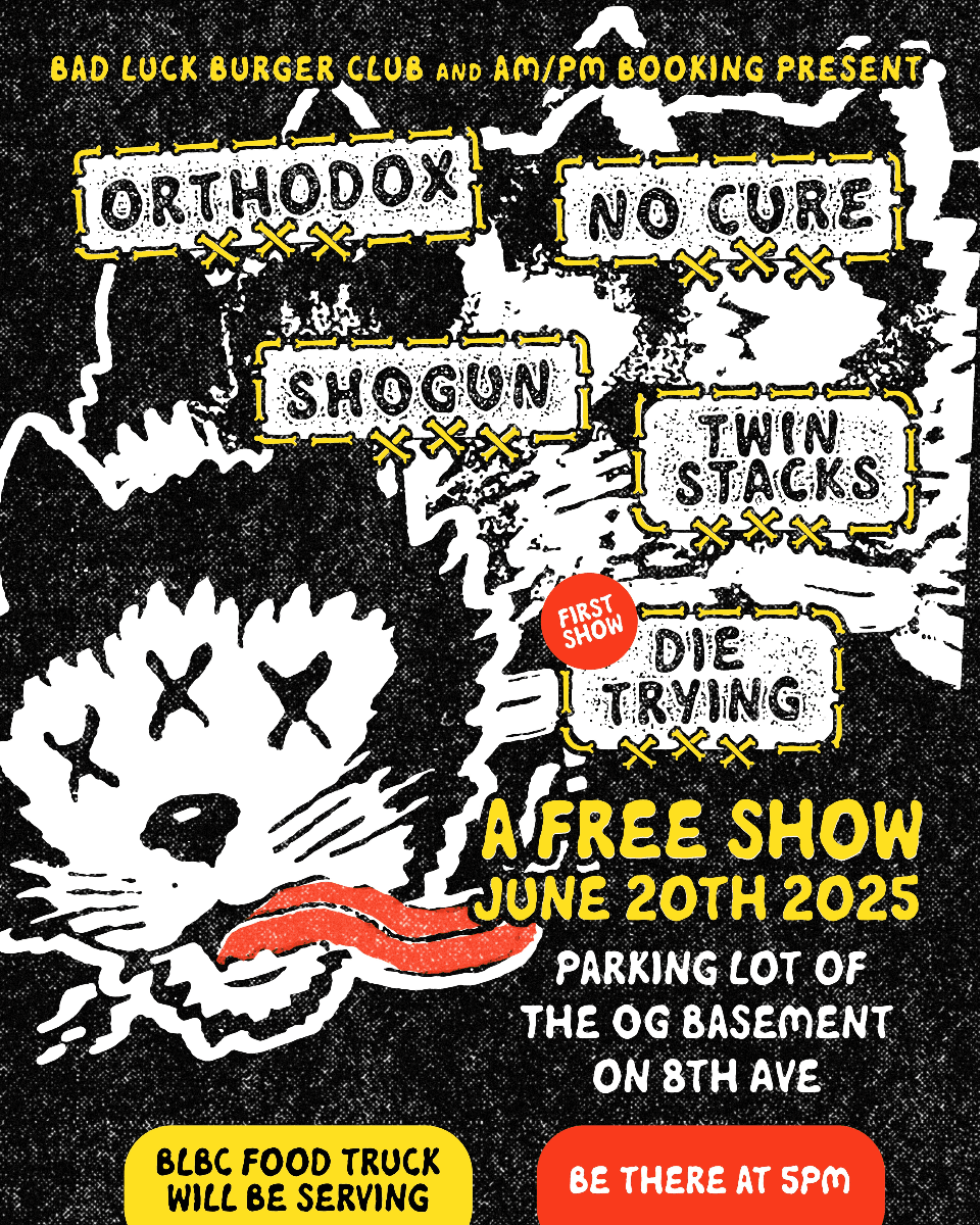 Orthodox // No Cure // Shogun // Twin Stacks // Die Trying