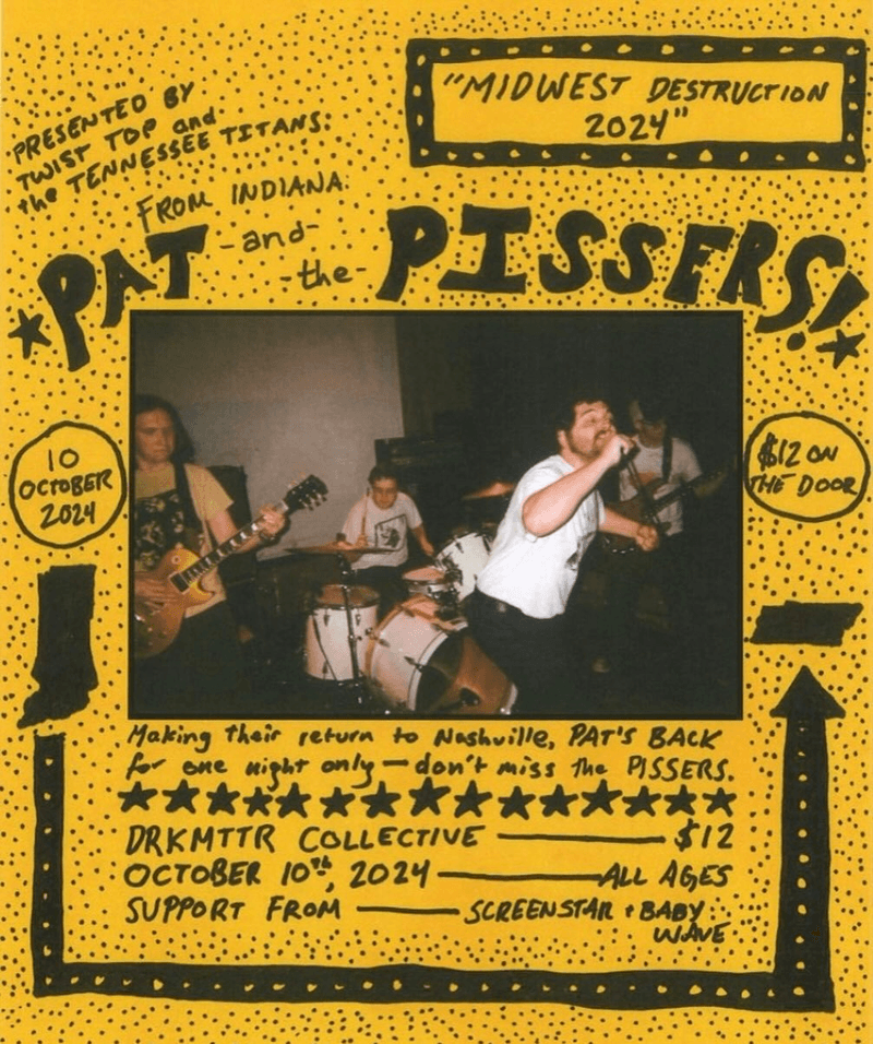 Pat and the Pissers // Screen Star // Baby Wave