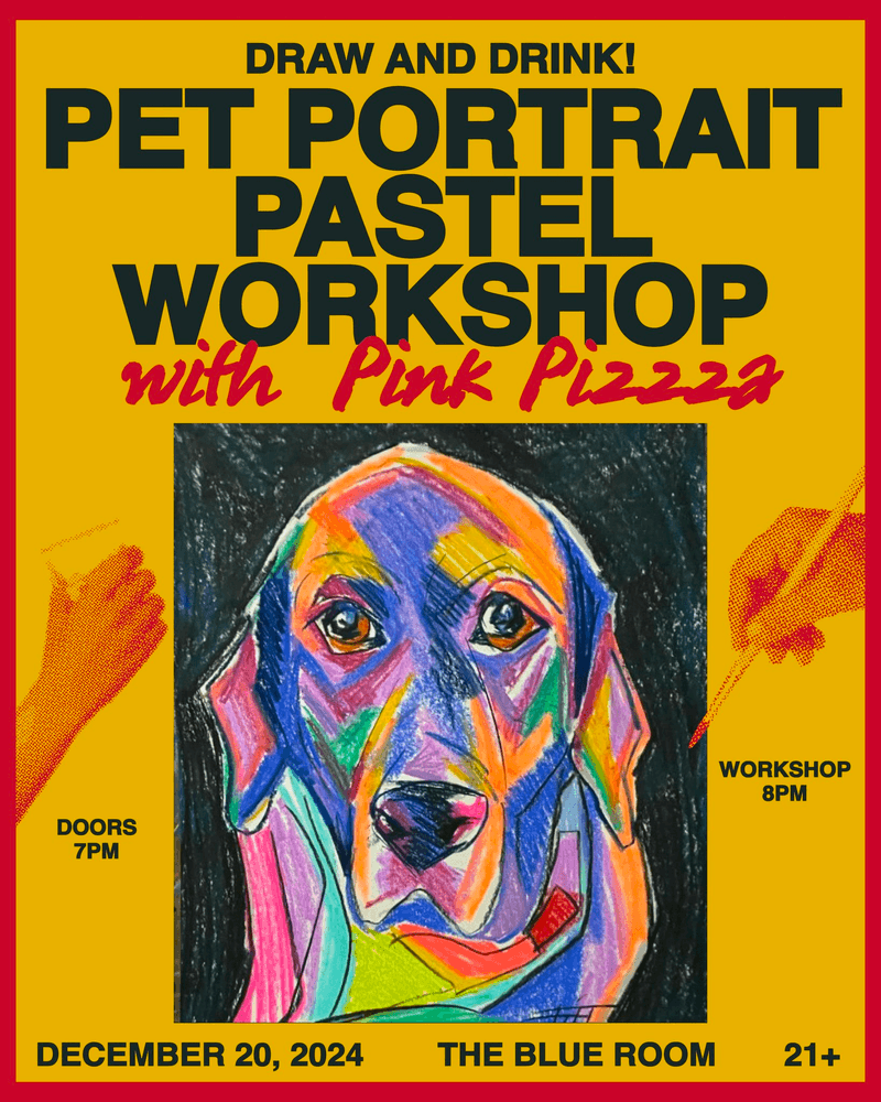 Pet Portrait Workshop ft. Pink Pizza