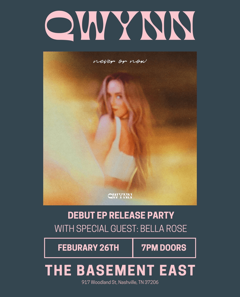 Qwynn // Bella Rose - 'Never or Now' Debut EP Release Party