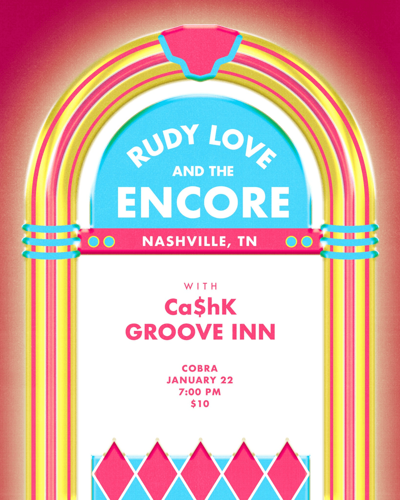 Rudy Love and the Encore // Ca$hK // Groove Inn