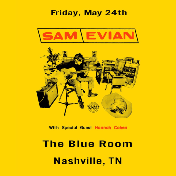 Sam Evian w/ Hannah Cohen