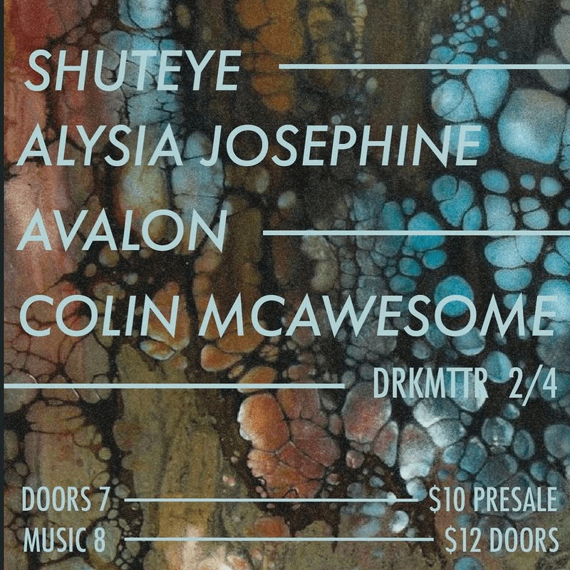 Shuteye // Alysia Josephine // Avalon // Colin McAwesome