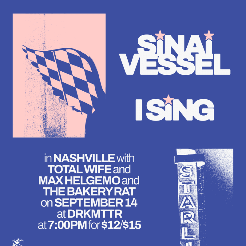 Sinai Vessel // Total Wife // Max Hegelmo // The Bakery Rat