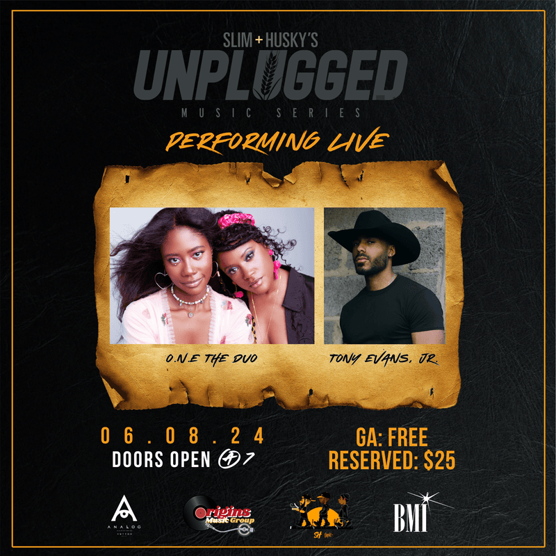 Slim + Husky’s and BMI Present Unplugged Music Series featuring O.N.E The Duo and Tony Evans, Jr.