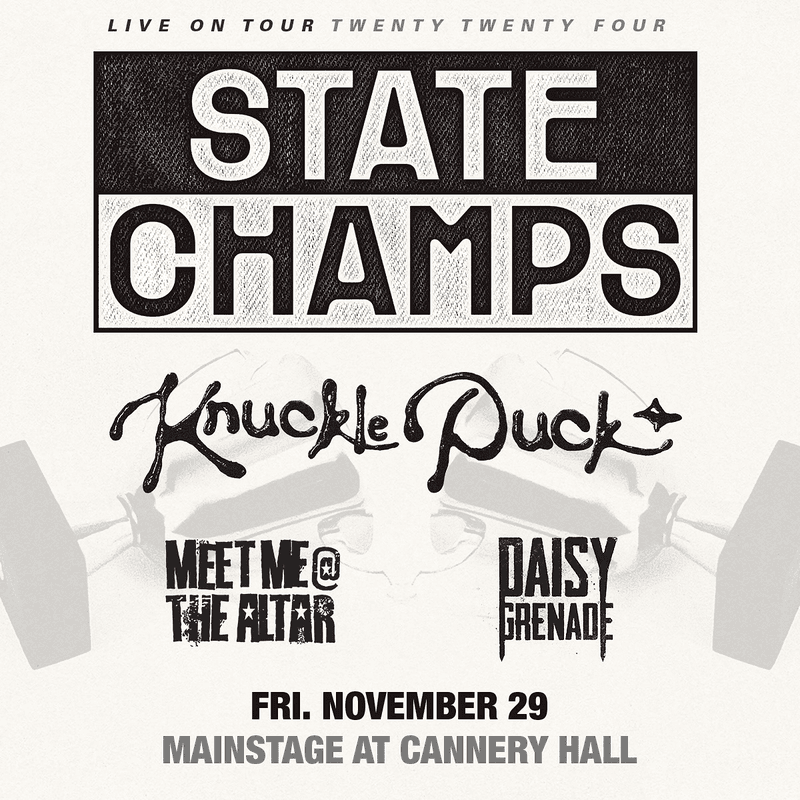 State Champs // Knuckle Puck // Meet Me @ The Altar // Daisy Grenade