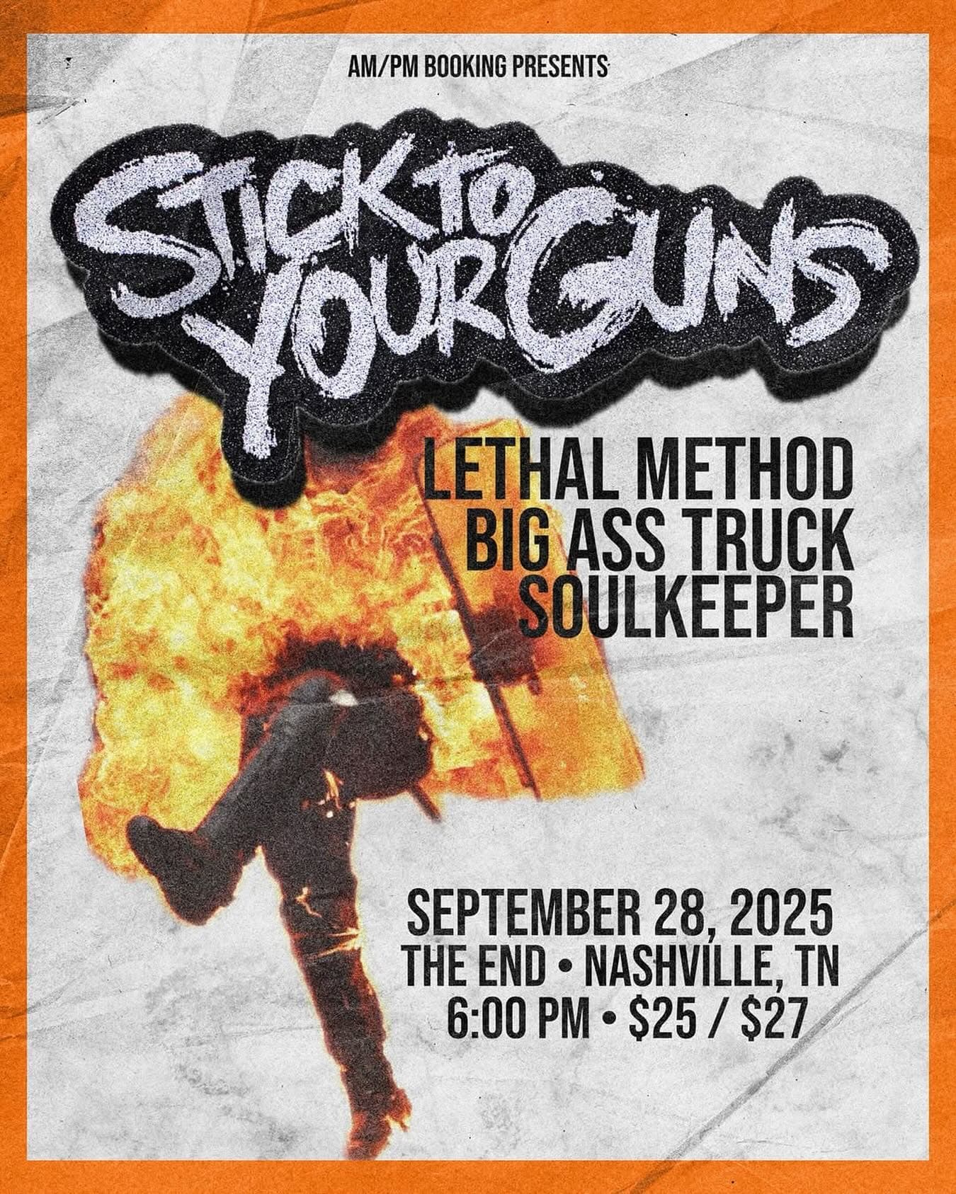 Stick To Your Guns // Lethal Method // Big Ass Truck // Soulkeeper
