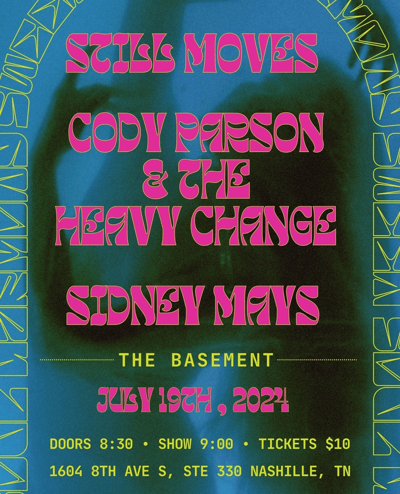Still Moves // Cody Parson & The Heavy Change // Sidney Mays