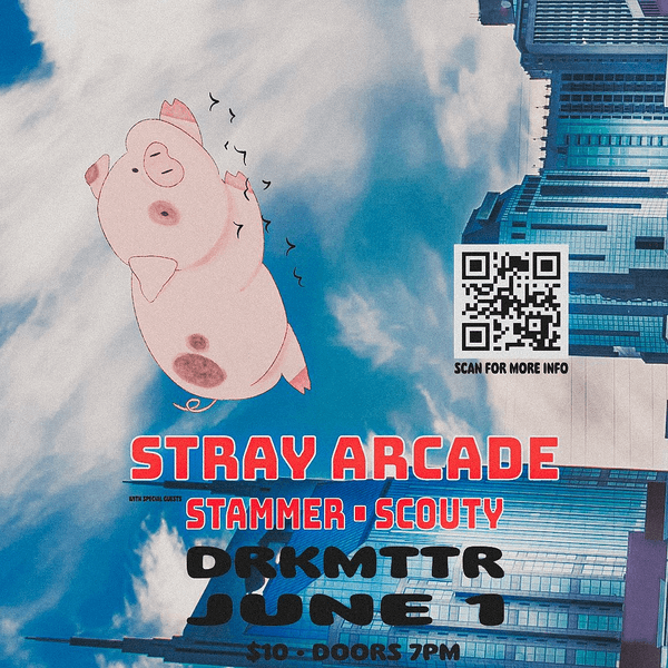 Stray Arcade // Stammer // Scouty