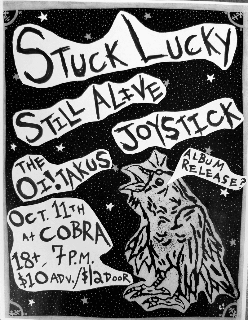 Stuck Lucky // Still Alive // Joystick // The Oi!Takus