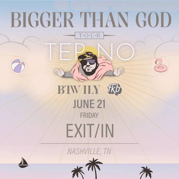 TEP NO w/ BTW ILY and FKB