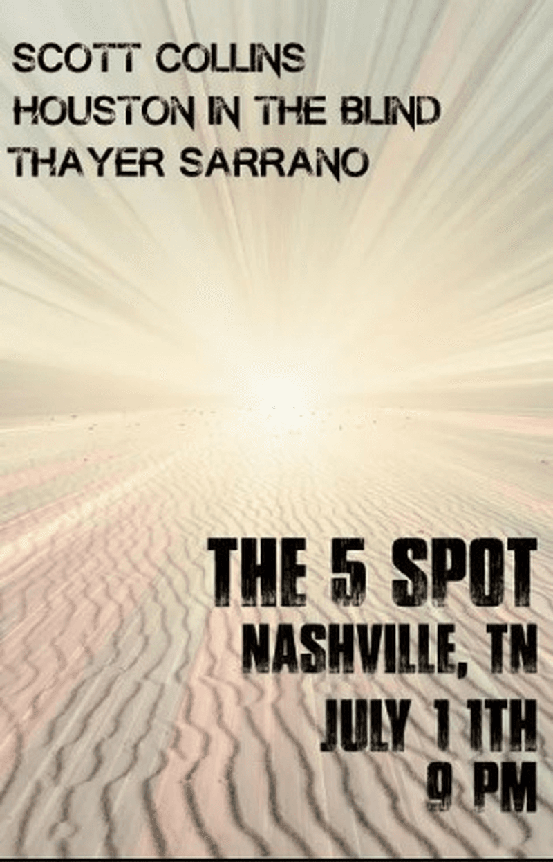 Thayer Sarrano, Houston In The Blind, Scott Collins