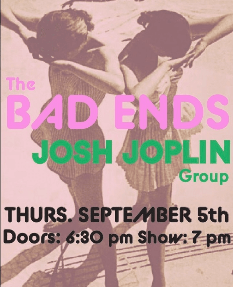 The Bad Ends // Josh Joplin Group