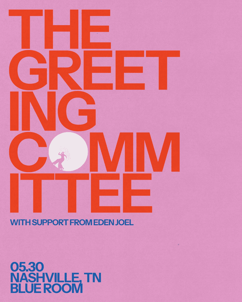 The Greeting Committee // Eden Joel