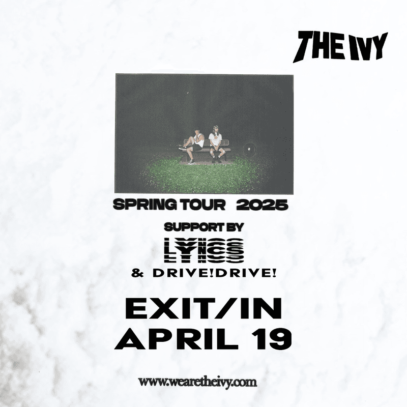 The Ivy // LYNCS // Drive!Drive!