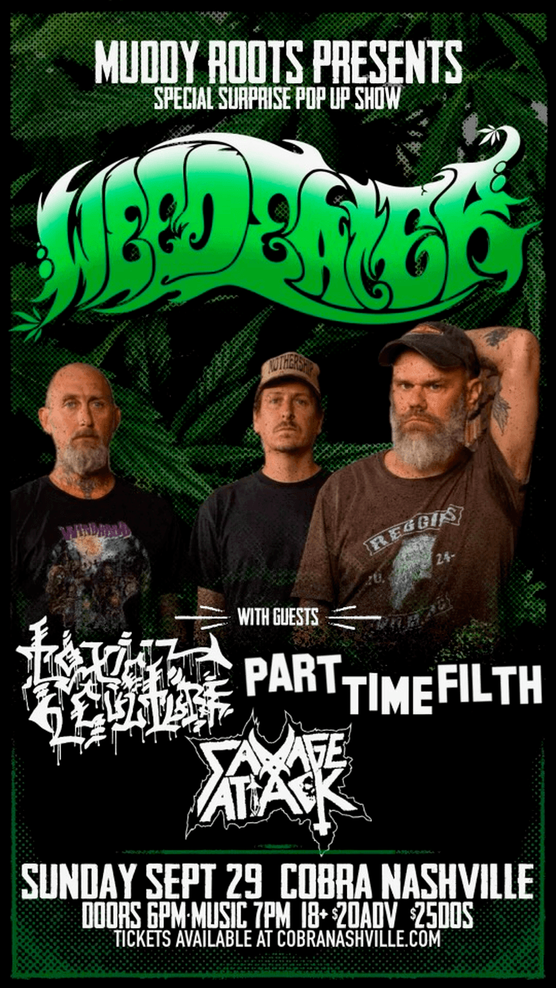 WEEDEATER // Toxic Culture // Part Time Filth // Savage Attack
