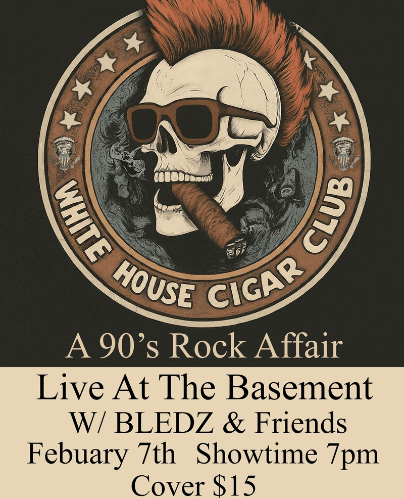 White House Cigar Club w/ BLEDZ and Friends