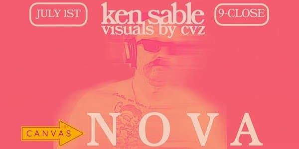 Nova with Ken Sable @ Canvas