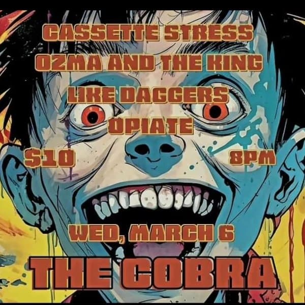 Cassette Stress // Ozma and the King // Like Daggers / Opiate