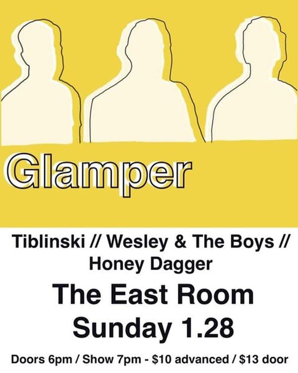 Glamper // Tiblinski // Wesley & The Boys // Honey Dagger